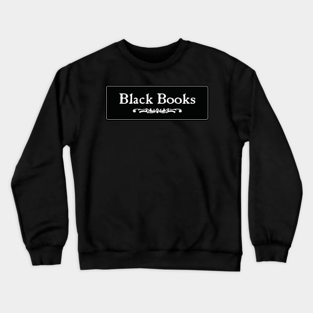 Black Books Crewneck Sweatshirt by dflynndesigns